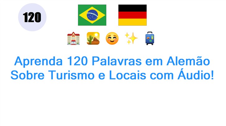 Aprenda 120 Palavras em Alemão Sobre Turismo e Locais com Áudio!